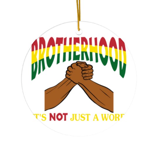 Brotherhood It's Not Just A Word Ceramic Ornaments