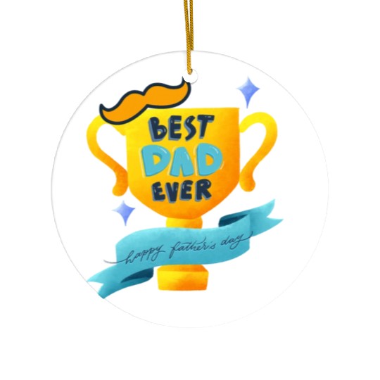 Best dad ever Ceramic Ornaments