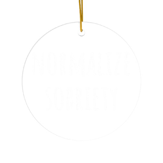Normalize Sobriety Na Aa Sober 12 Step Recovery Ceramic Ornaments