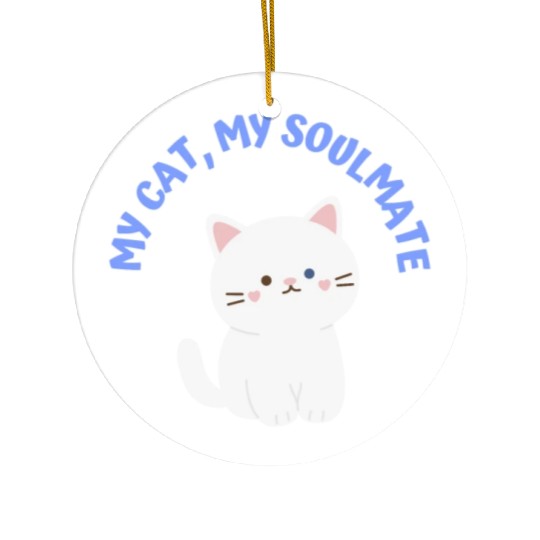 My Cat, My Soulmate, Cute Ceramic Ornaments