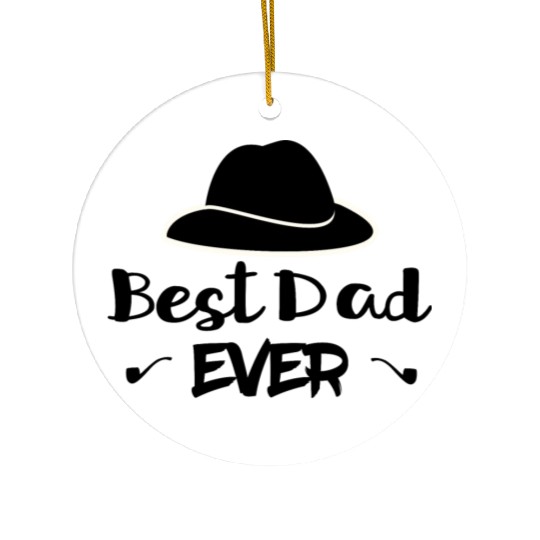 Best dad ever Ceramic Ornaments