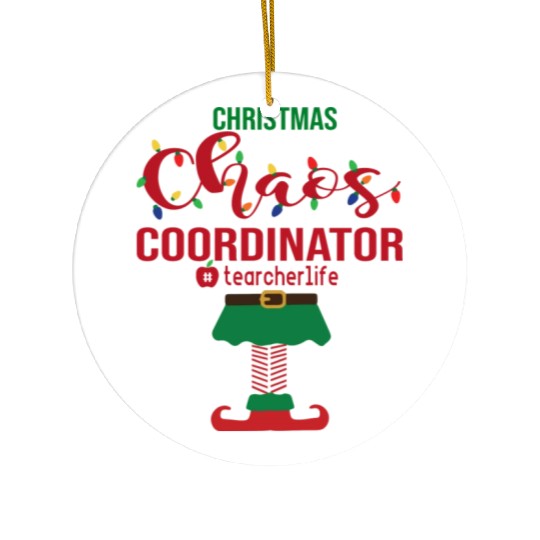 Christmas Chaos Coordinator Teacher Life Funny Ceramic Ornaments