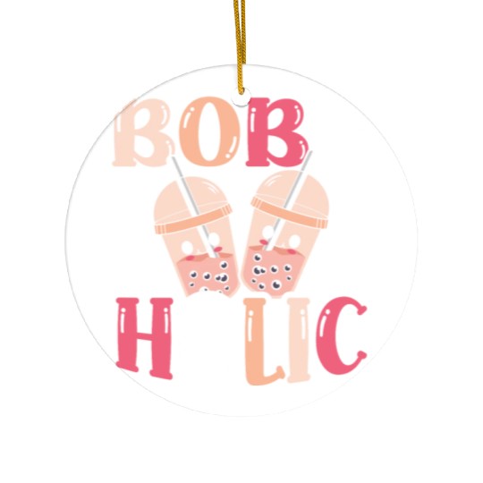 Bobaholic Bubble Tea Lover Boba Tea Drinker Korean Ceramic Ornaments