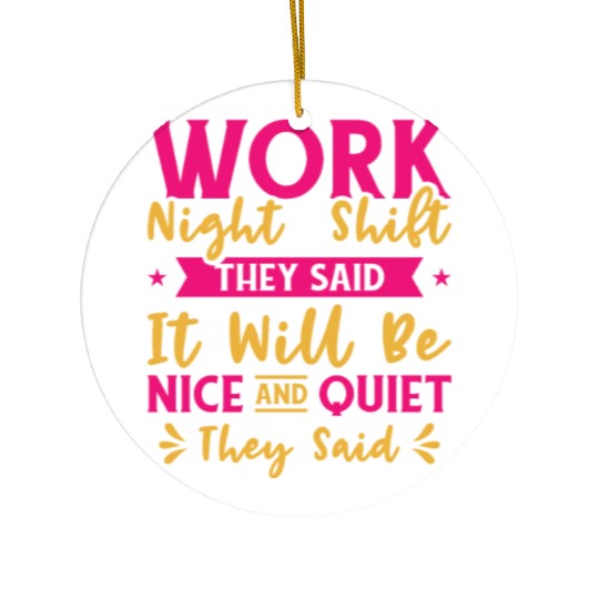 Night Shift Worker Graveyard Duty Ceramic Ornaments