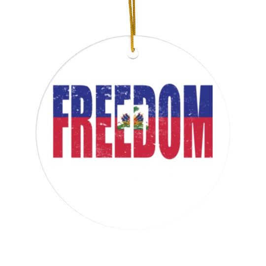 Haitian Pride Freedom Began With Us Haiti Ceramic Ornaments