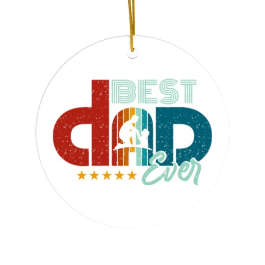 Best Dad Ever Ceramic Ornaments