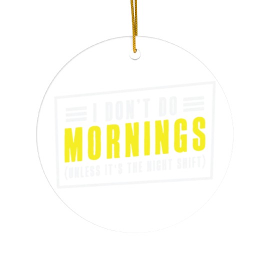 Night Shift Worker Graveyard Duty Ceramic Ornaments