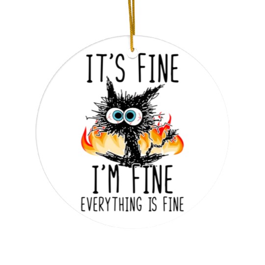 It'S Fine I'M Fine Everything Is Fine Cat Ceramic Ornaments