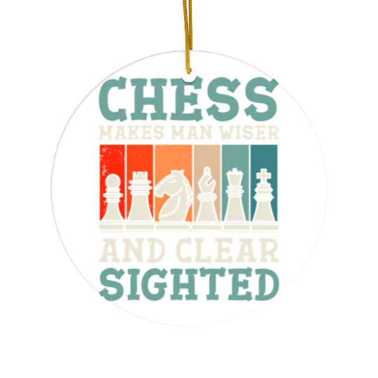 Chess Makes Wiser And Clear Ceramic Ornaments