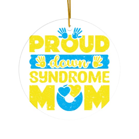 Down Syndrome Awareness Mom T21 World Down Ceramic Ornaments