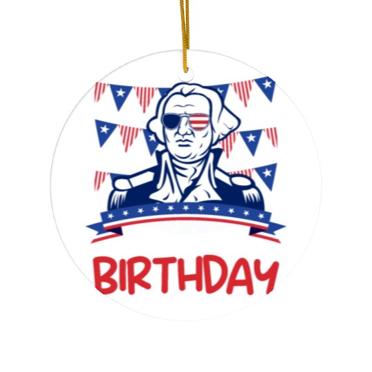Its my Birthday Independence Day George Washington Ceramic Ornaments