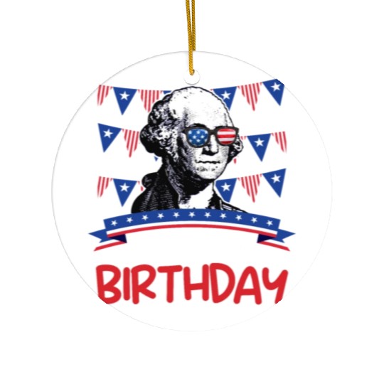 Its my Birthday Independence Day George Washington Ceramic Ornaments