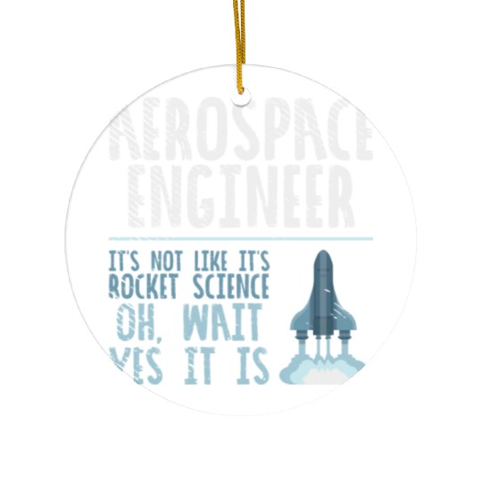 Aerospace Engineer Rocket Science Space Scientist Ceramic Ornaments