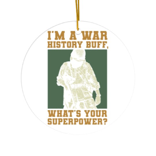 War History Buff - WW2 Enthusiast Ceramic Ornaments