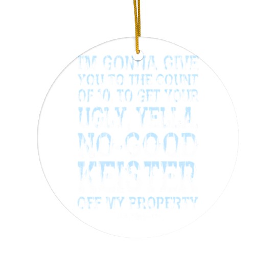 Home Alone Off My Property Ceramic Ornaments