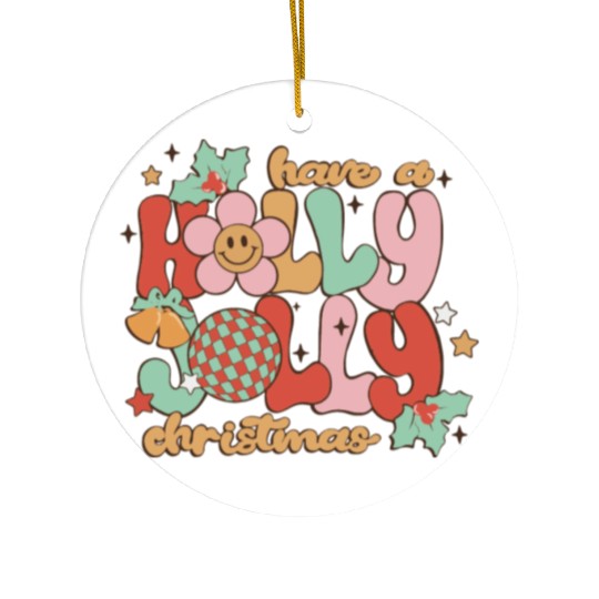 Have A Holly Jolly Christmas Ceramic Ornaments