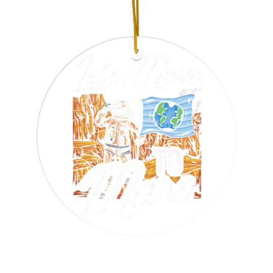 Let's Move To Mars Sayings Explorer Planet Space Ceramic Ornaments