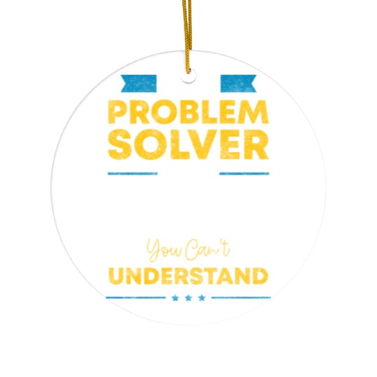 Not My Problem Solutions Sayings Positive Ceramic Ornaments