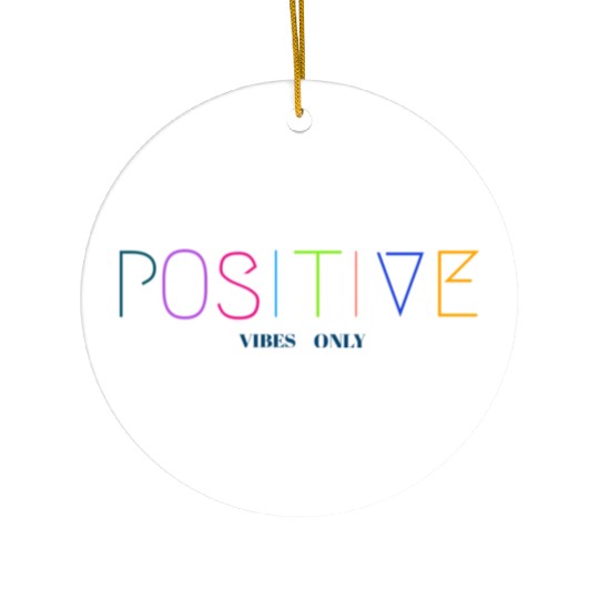Positive vibes Ceramic Ornaments