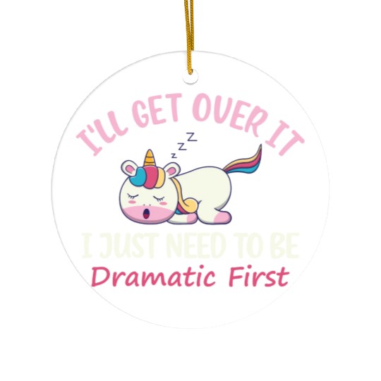 Unicorn Lover I ll Get Over It I Just Need To Be Ceramic Ornaments