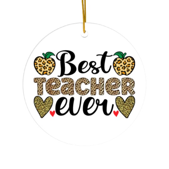 Best Teacher Ever Ceramic Ornaments