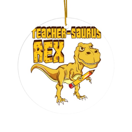 Teachersaurus Rex Dinosaur Lover Ceramic Ornaments