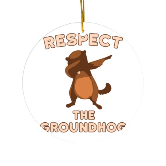 Dabbing Groundhog Day Respect the Groundhog Funny Ceramic Ornaments