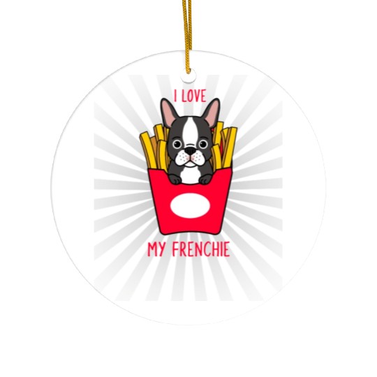 Funny Dog I Love My Frenchie Ceramic Ornaments