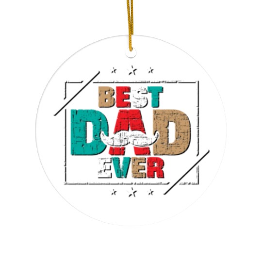 BEST DAD EVER Ceramic Ornaments