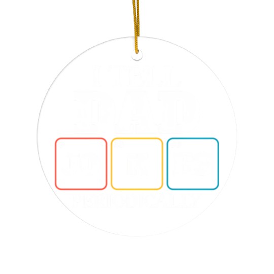 Dad Joke Dad Elets Of The Periodic Table Ceramic Ornaments