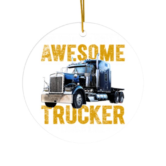 Awesome Trucker Big Rig Semi-Trailer Truck Driver Ceramic Ornaments
