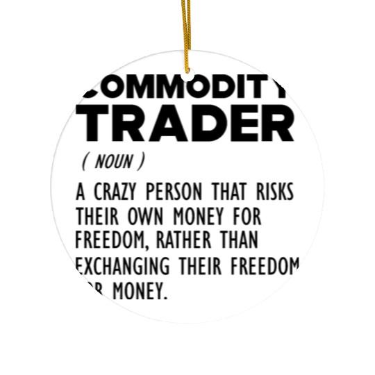 Commodity Trader funny definition b Ceramic Ornaments