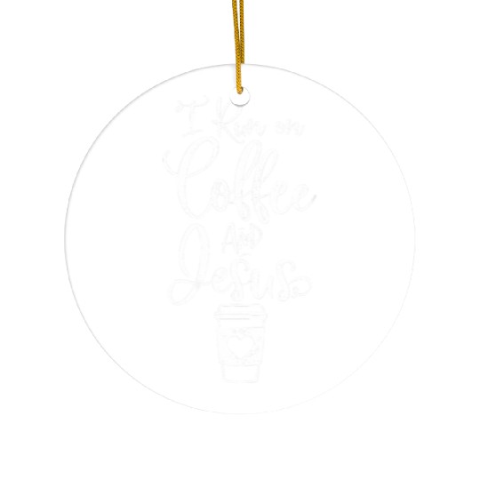 I Run On Coffee And Jesus Christian Coffee Ceramic Ornaments