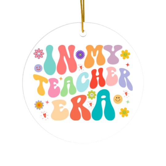 In My Teacher Era First Day Back To School Ceramic Ornaments