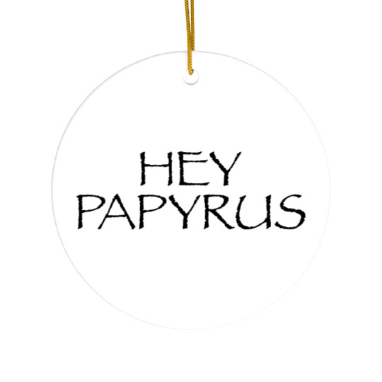 Hey Papyrus Ceramic Ornaments