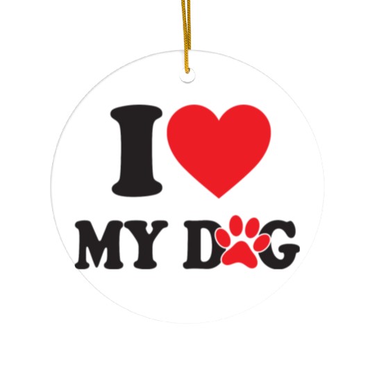 I Love My DOG Ceramic Ornaments