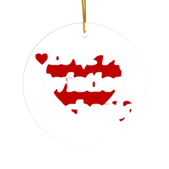 I LOVE MY AVIATION MECHANIC Ceramic Ornaments