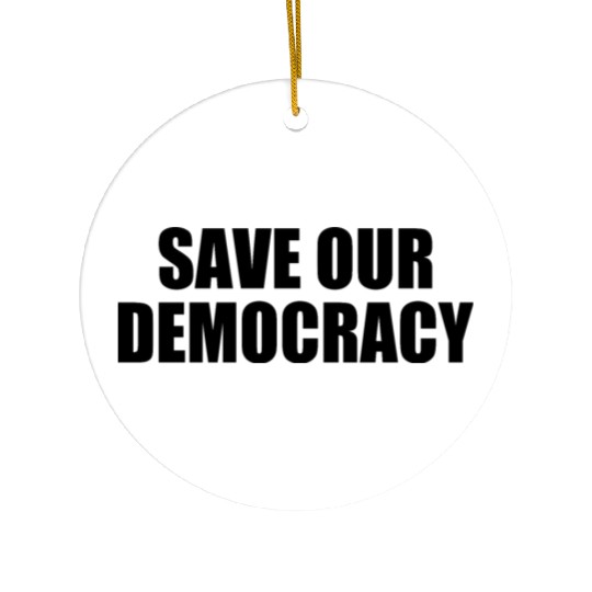 Save our democracy Ceramic Ornaments