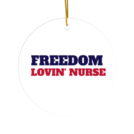 Freedom Lovin' Nurse Ceramic Ornaments