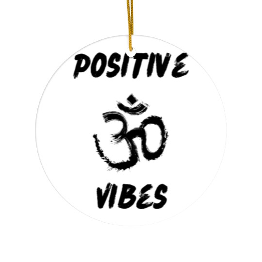 Positive vibes quote Ceramic Ornaments and apparel design