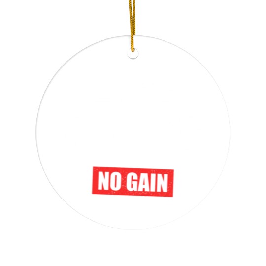 Unlock Your Potential With Our No Pain No Gain Gym Ceramic Ornaments