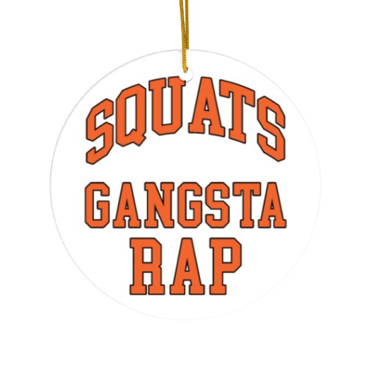 Squats Plus Gangsta Rap Ceramic Ornaments