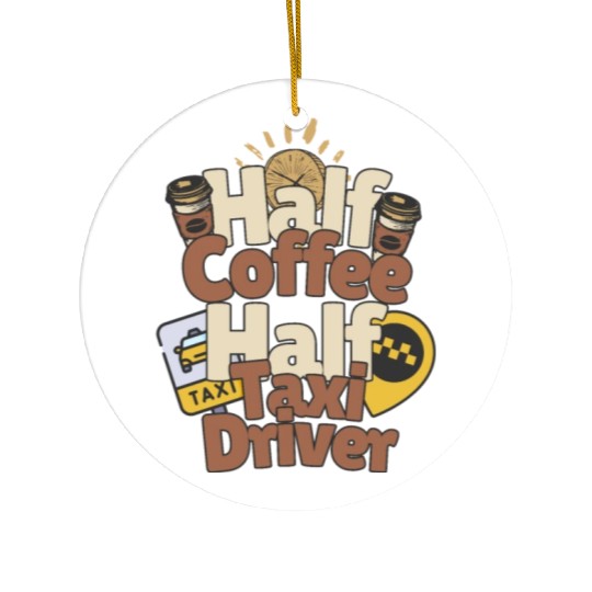 Half Coffe Half Taxi Driver Ceramic Ornaments
