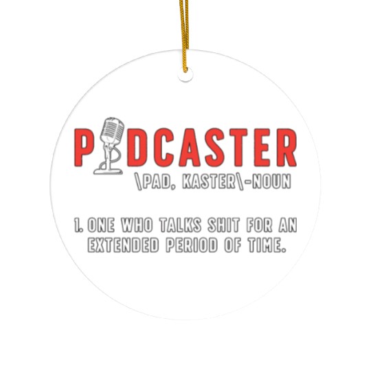 Podcasting Podcaster Noun One Who Talks Microphone Ceramic Ornaments