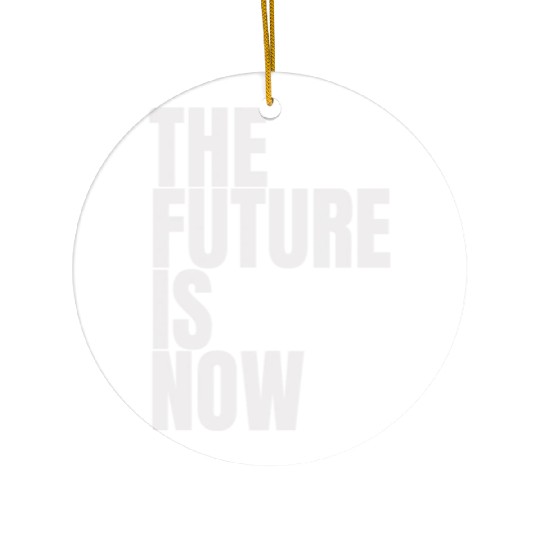 "The Future Is Now" by ART1SAN Ceramic Ornaments