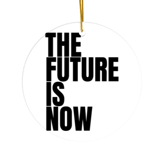 "The Future Is Now" by ART1SAN Ceramic Ornaments