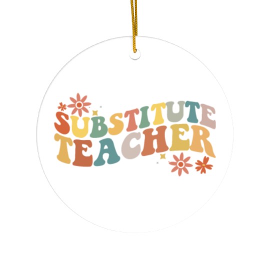 Substitute Teacher Back To School Sub Teacher Ceramic Ornaments