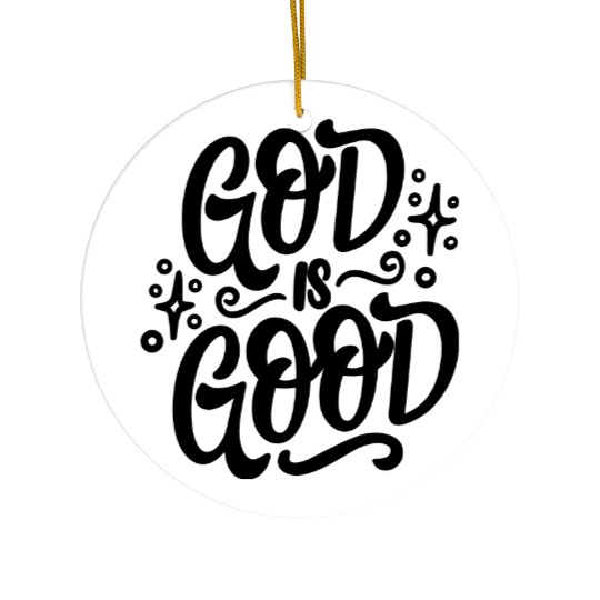 God is Good Ceramic Ornaments