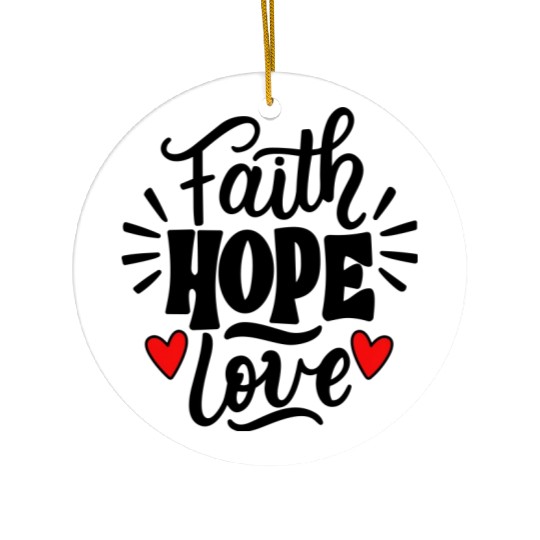 Faith Hope Love Ceramic Ornaments