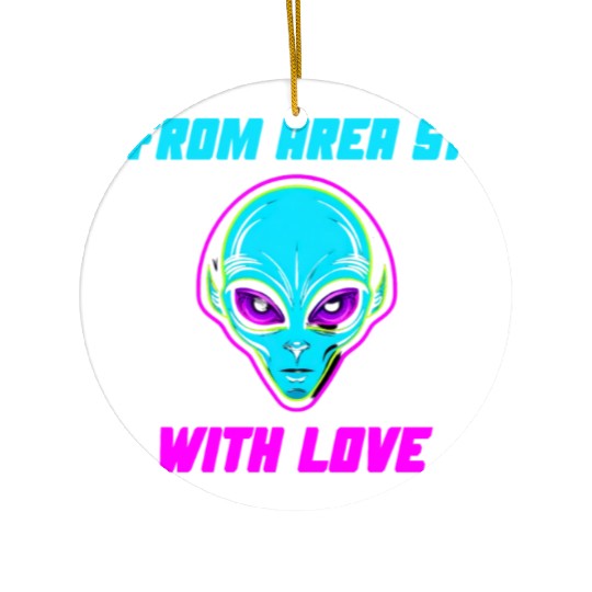 From Area 51 Alien With Love Ceramic Ornaments